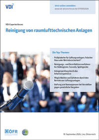 Programm zum VDI-Expertenforum: Lüftungsreinigung gem. VDI-ÖFR 6022 Blatt 8